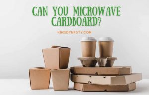 Can you microwave cardboard?