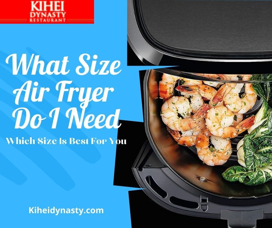 What Size Air Fryer Do I Need
