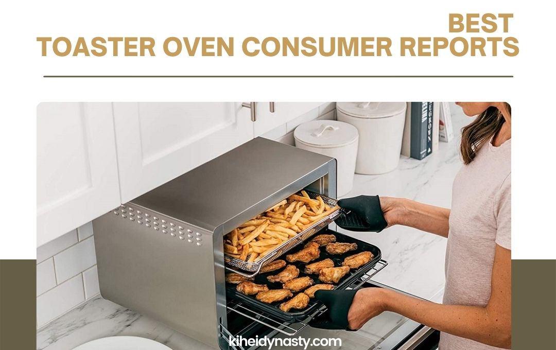Best Toaster Oven Consumer Reports