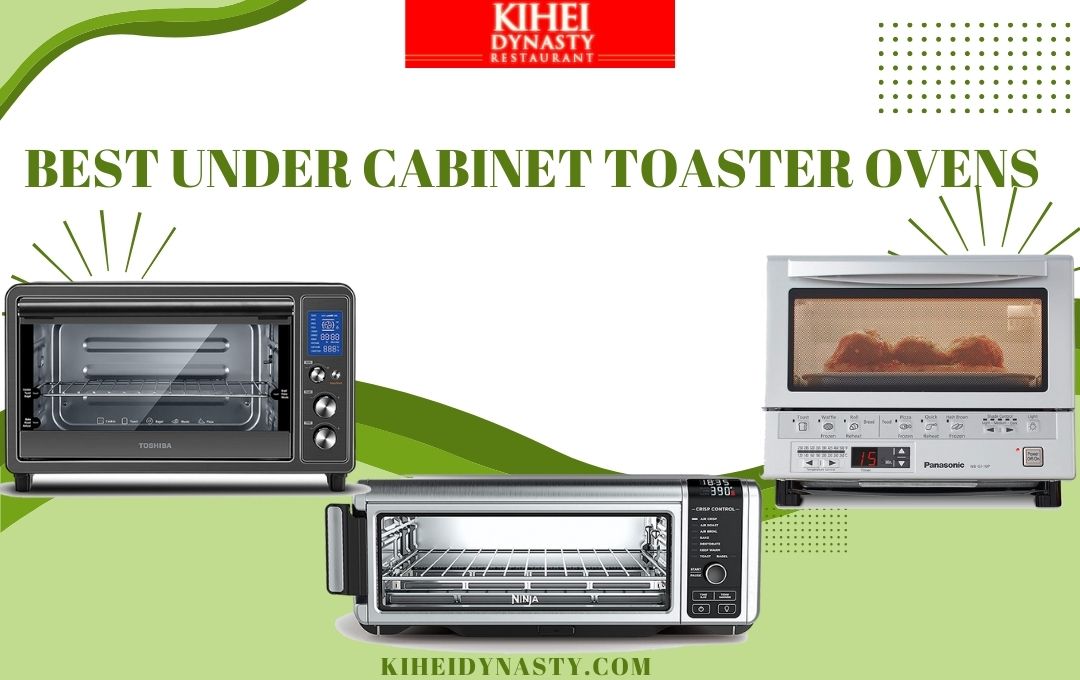 Best Under Cabinet Toaster Ovens on Market