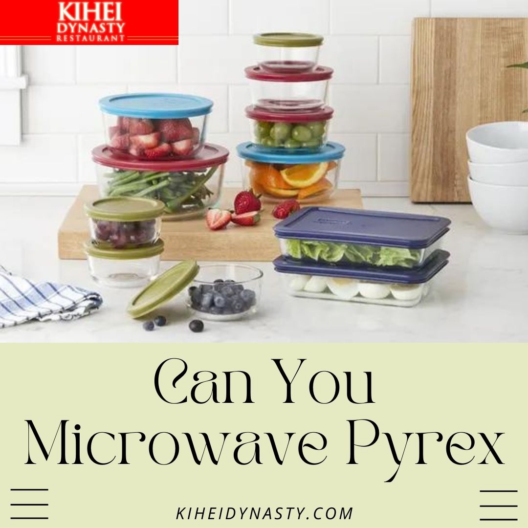 Can You Microwave Pyrex [Answered] - Kihei Dynasty