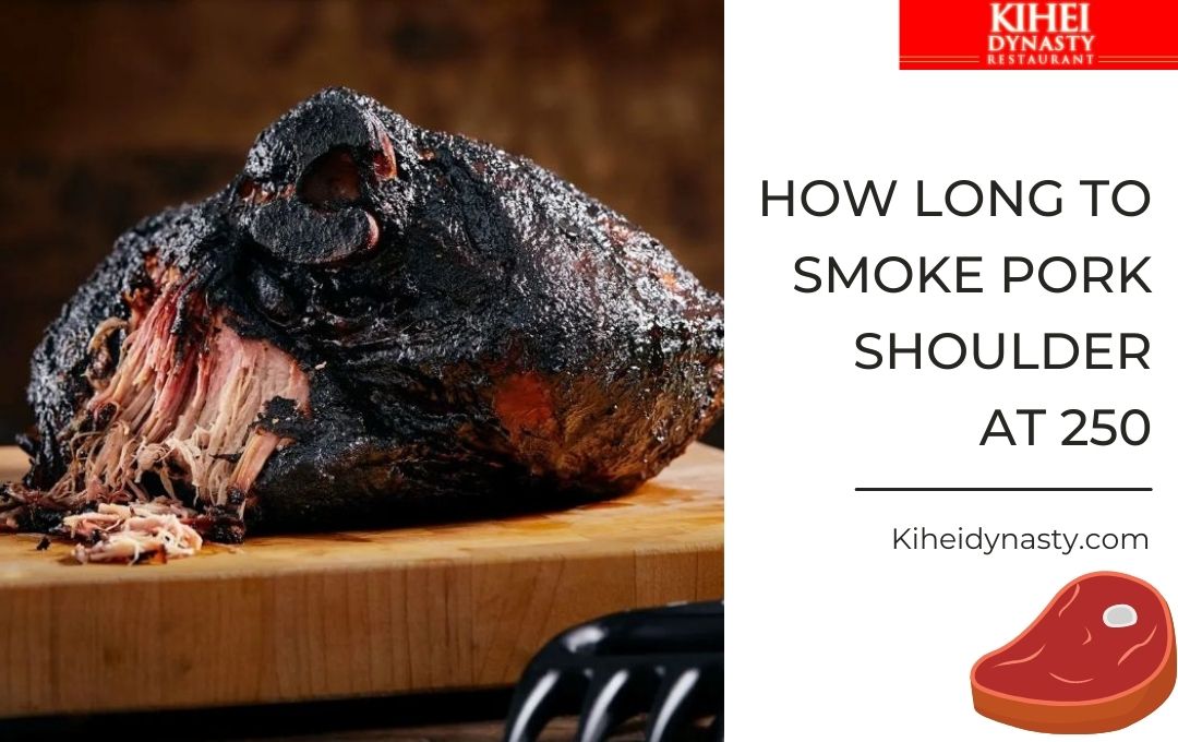 How Long to Smoke Pork Shoulder at 250