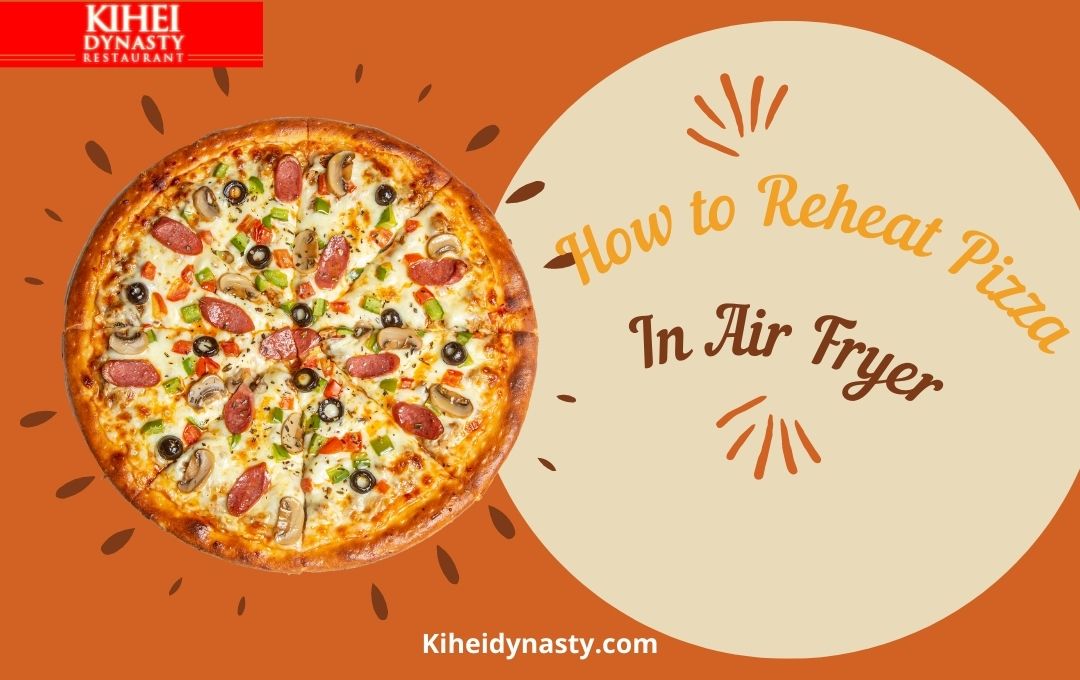 Reheat Pizza In Air Fryer