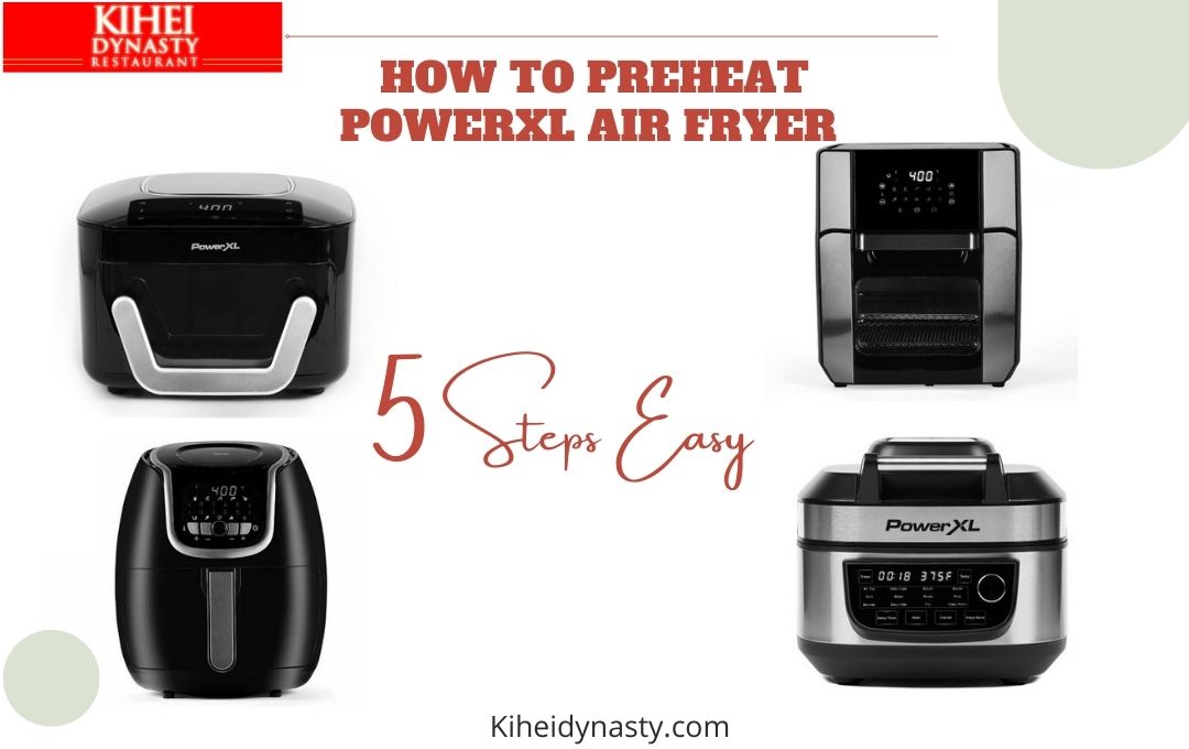 How To Preheat PowerXL Air Fryer