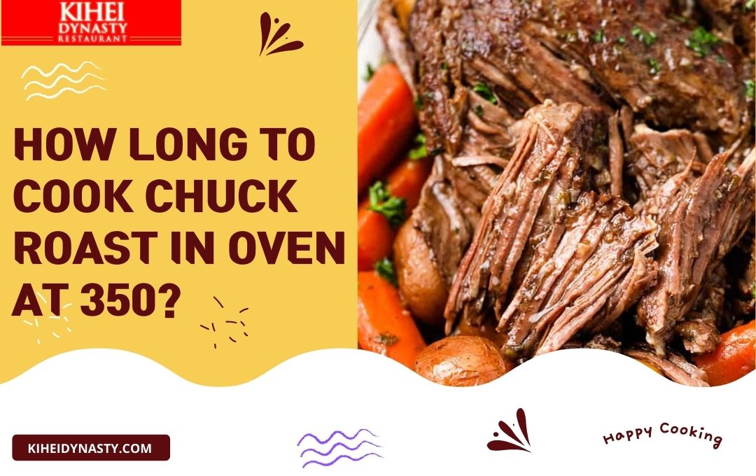 How Long To Cook Chuck Roast In Oven At 350